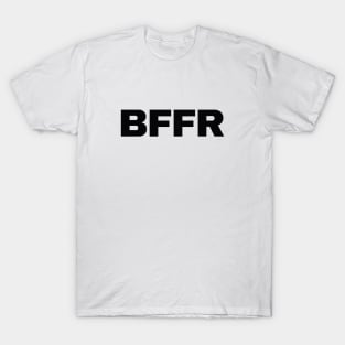 BFFR T-Shirt